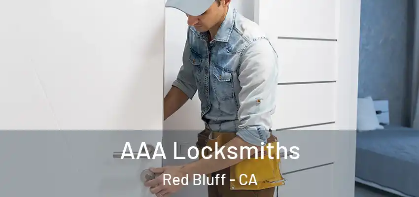  AAA Locksmiths Red Bluff - CA