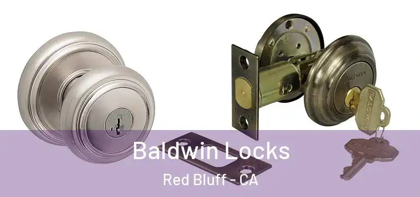  Baldwin Locks Red Bluff - CA