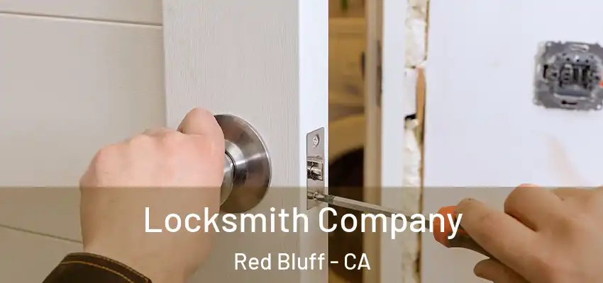 Locksmith Company Red Bluff - CA