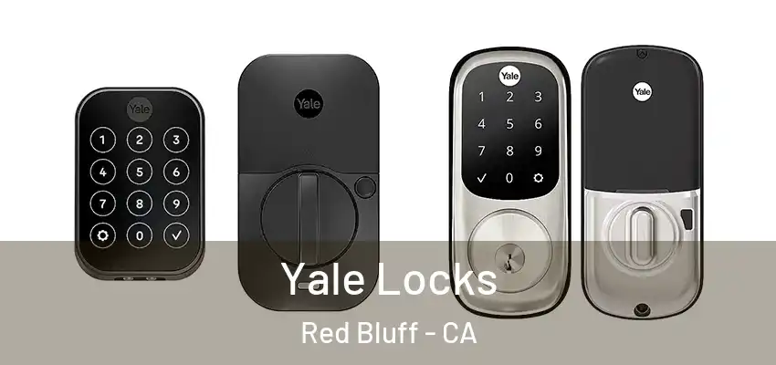  Yale Locks Red Bluff - CA